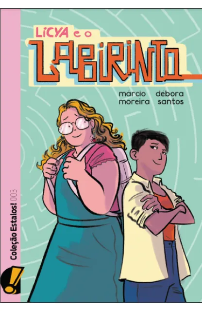 Estalos 03: Licya e o labirinto