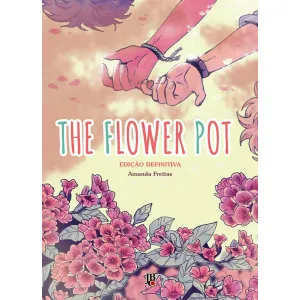 The Flower Pot (Edição Definitiva)